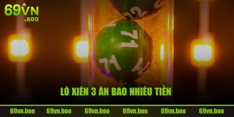 Lô xiên 3 ăn bao nhiêu tiền