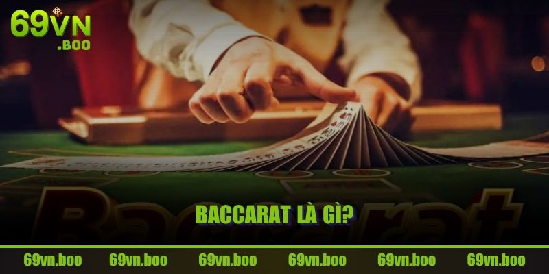 Baccarat là gì?