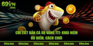 Bắn Cá Xu Vàng 777