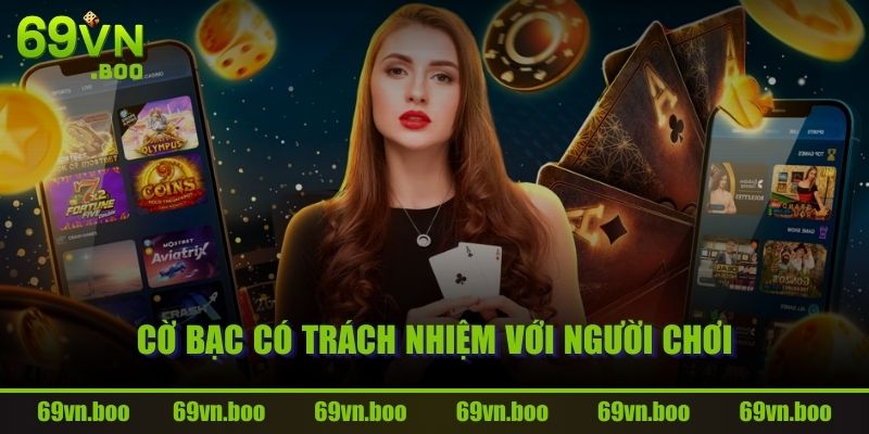 Cờ bạc có trách nhiệm với người chơi