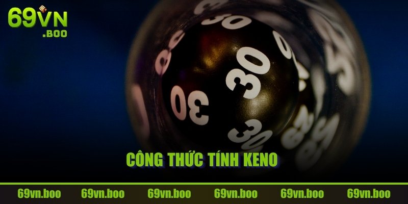 Công thức tính Keno