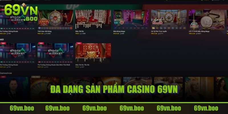 Đa dạng sản phẩm Casino 69VN