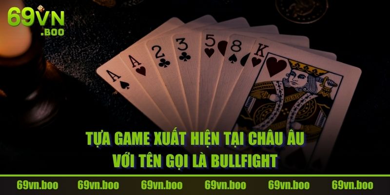 Tựa game xuất hiện tại Châu Âu với tên gọi là Bullfight