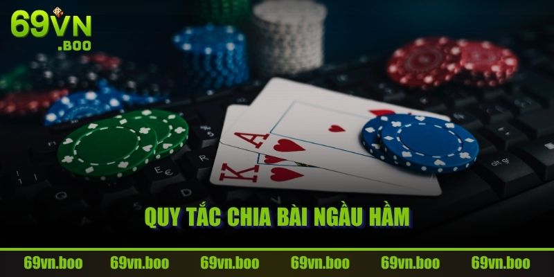 Quy tắc chia bài Ngầu Hầm