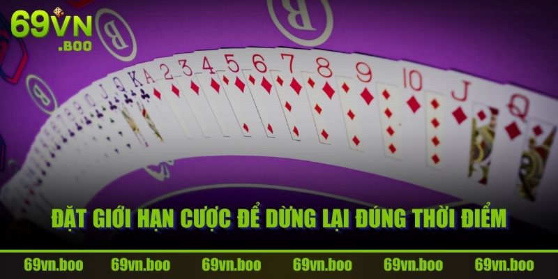 Đặt giới hạn cược để dừng lại đúng thời điểm