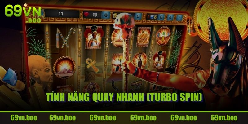 Tính năng quay nhanh (Turbo Spin)