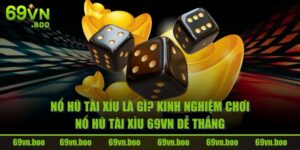 Nổ Hũ Tài Xỉu Là Gì