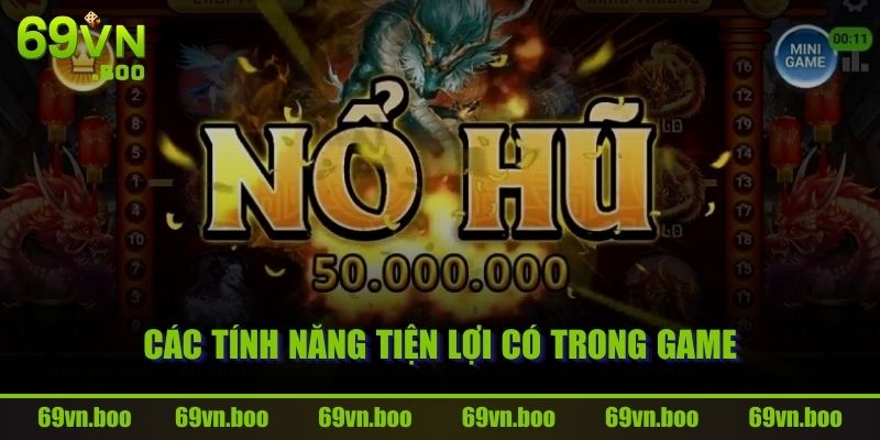 Các tính năng tiện lợi có trong game