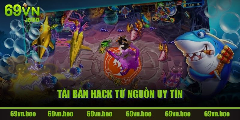 Tải bản hack từ nguồn uy tín