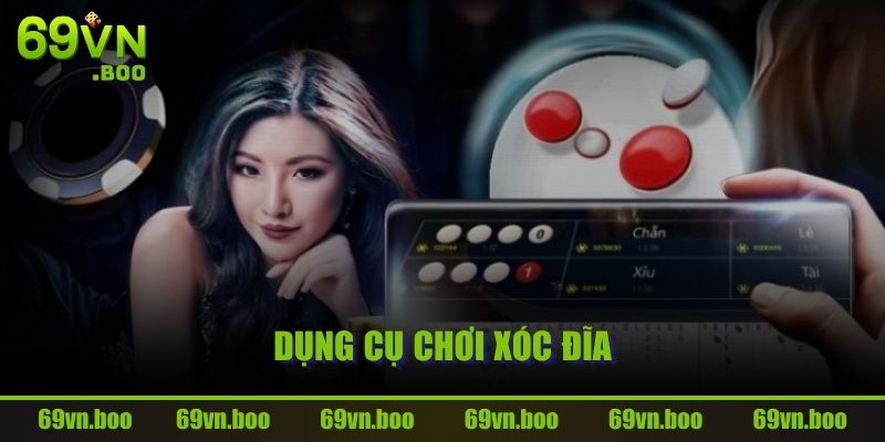 Dụng cụ chơi Xóc Đĩa