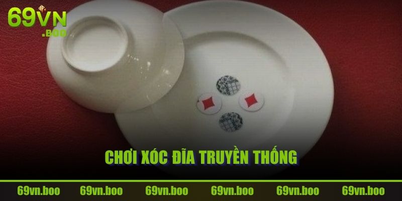 Chơi Xóc Đĩa truyền thống