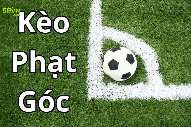 Kèo Tài Xỉu Phạt Góc